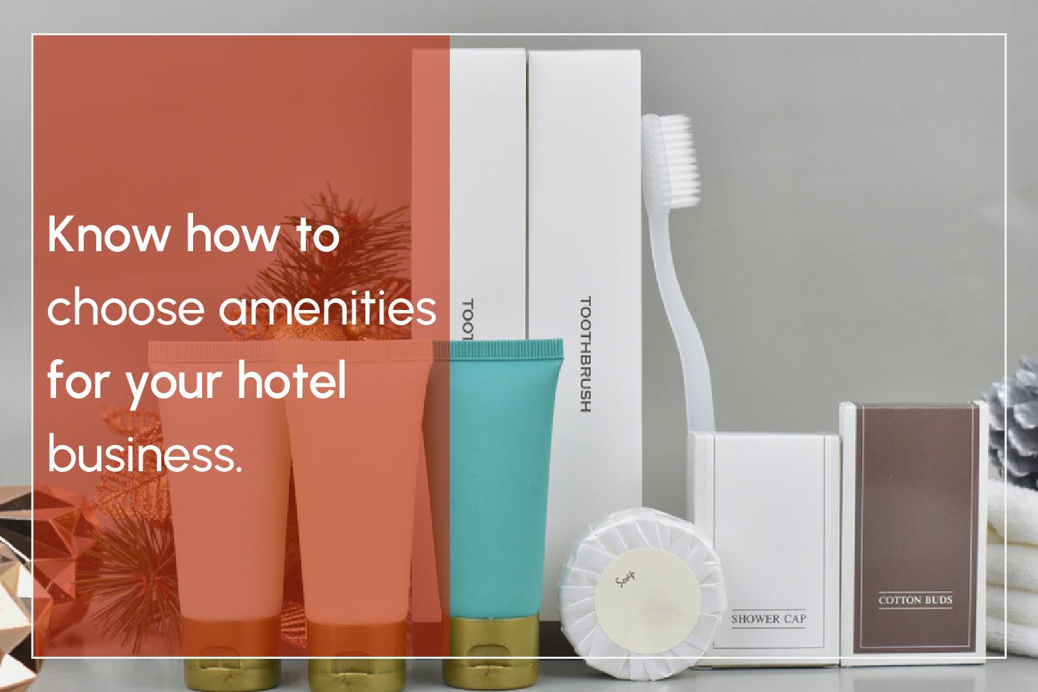 Know how to choose amenities for your hotel business – Rapid Hotel Supplies