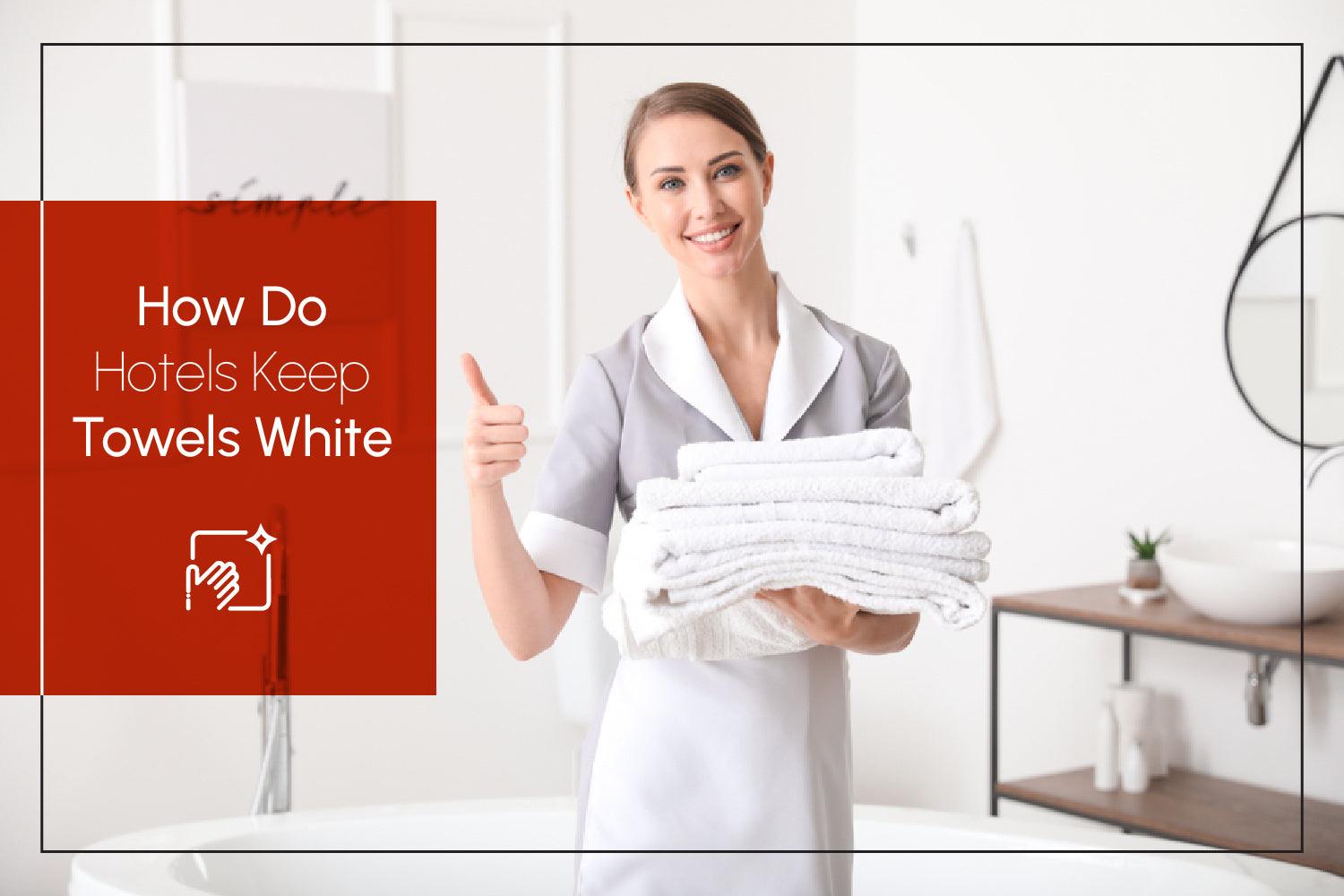 How Do Hotels Keep Towels White – Rapid Hotel Supplies