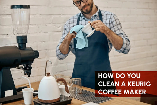 How Do You Clean a Keurig Coffee Maker