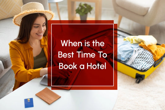 When is the Best Time to Book a Hotel